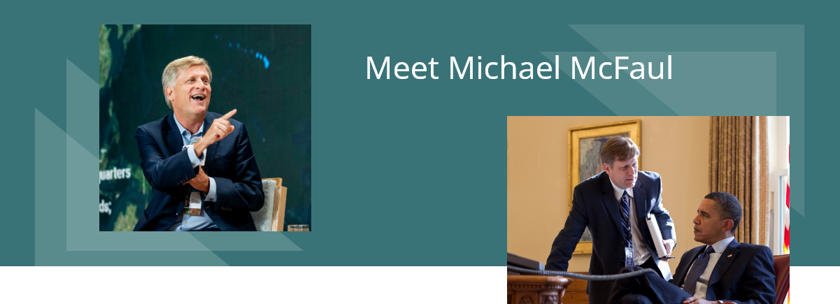 Meet Michael McFaul